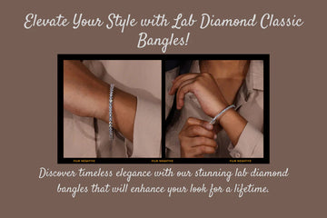 Enhance Yourself Forever With These Lab Diamond Classic Bangles